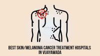 Best Skin/Melanoma Cancer Hospitals & Treatments in Vijayawada