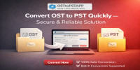 Convert OST to PST Quickly – Secure & Reliable Solution