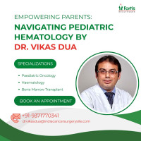 Dr Vikas Dua Pediatric Hematologist