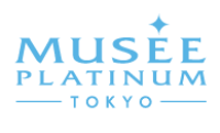 Musee Platinum Tokyo