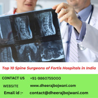 Top Spine Surgeons Fortis Hospital in India