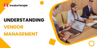 Understanding Vendor Management: A Complete Guide for Businesses