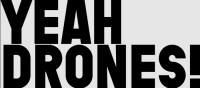 YEAH DRONES!