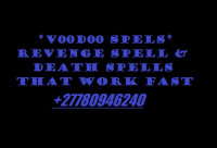 nstant Black Magic Spells To Kill Someone +27780946240 Revenge Spells & Death Spells that Work Fast