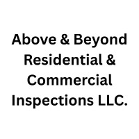 Above & Beyond Residential & Commercial Inspections LLC.