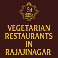 Vasudha Vaibhava - Best Vegetarian Restaurant in Bangalore